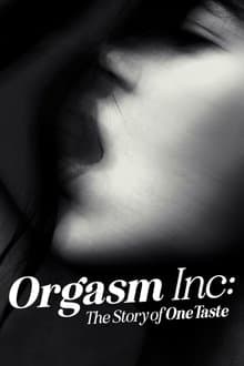 Orgasm Inc: The Story of OneTaste's Poster