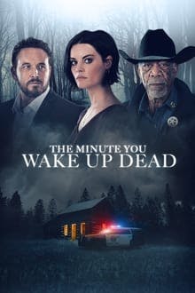 The Minute You Wake Up Dead's Poster